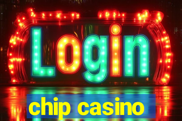 chip casino